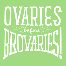 Ovaries Before Brovaries
